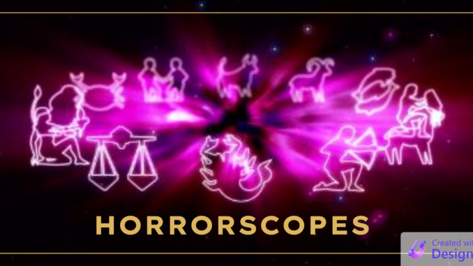 Horrorscopes vs horoscopes