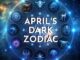 April's Dark Zodiac signs