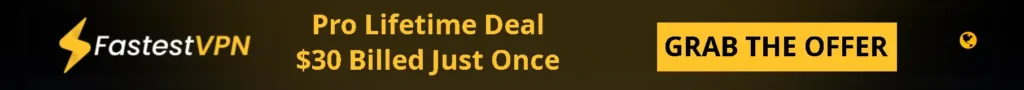Fastest VPN $30 offer (sponsored)
