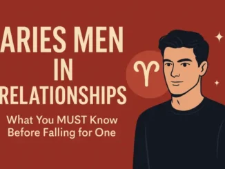 Illustrated Pgraphic showing bold text “Aries Men in Relationships” with a confident male portrait and Aries zodiac symbol,