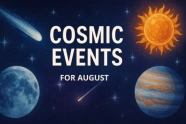 cosmic events for august astrology image of sun, moon, stars, comets and other August Astrology with the words cosmic events