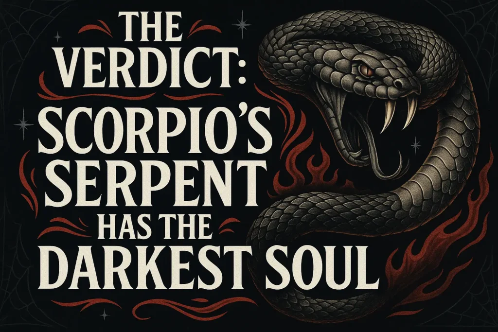 Gothic-style illustration of a coiled serpent glowing red beneath the title “The Verdict – Scorpio’s Serpent Has the Darkest Soul,” surrounded by dark stars and smoke.