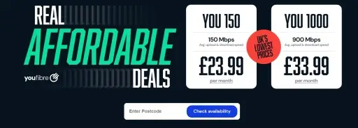youfibre broadband advert that says Real Affordable Deals